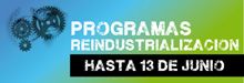 Programas de Ayudas de Reindustrialización convocadas por el Ministerio de Industria, Energía y Turismo