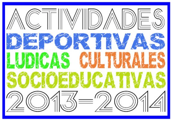 ACTIVIDADES LÚDICAS, DEPORTIVAS, SOCIOEDUCATIVAS Y CULTURALES - CURSO 13/14