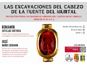 CHARLA “LAS EXCAVACIONES DEL CABEZO DE LA FUENTE DEL MURTAL”